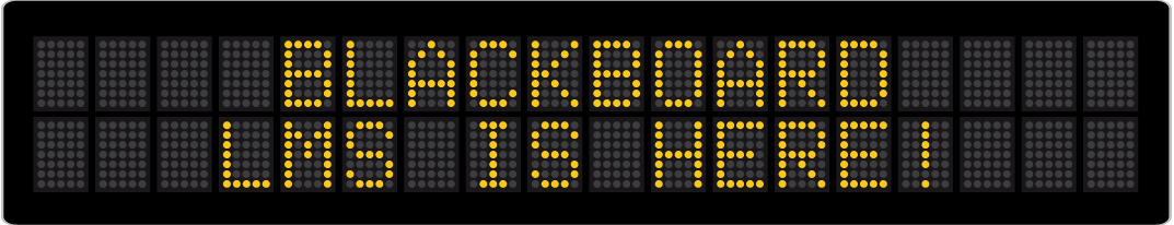 Blackboard LMS Is Here!