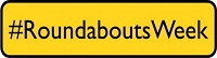 Hashtag Roundabouts Week.