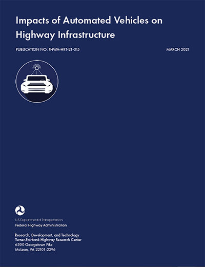 Cover of the report, Impacts of Automated Vehicles on Highway Infrastructure.