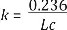 "Equation 4. k equals 0.236 divided by L subscript C."