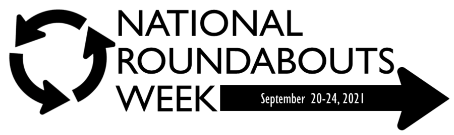 National Roundabouts Week - September 20-24, 2021