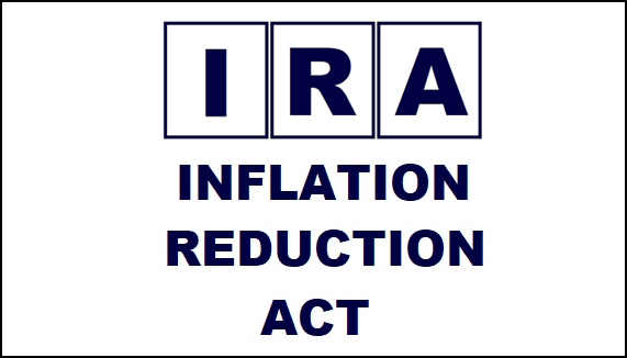 I.R.A. - Inflation Reduction Act